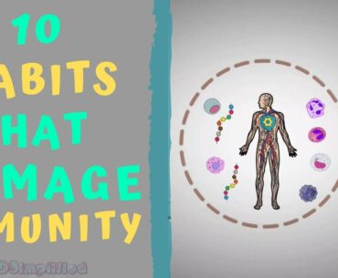 TOP 10 HABITS THAT DAMAGE YOUR IMMUNITY - How to Boost Immunity