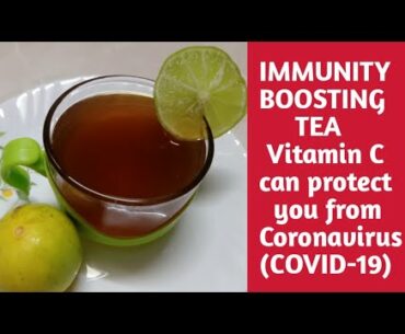 Coronavirus: immunity Booster Lemon Tea Recipe/Vitamin C can protect you from Coronavirus (COVID-19)