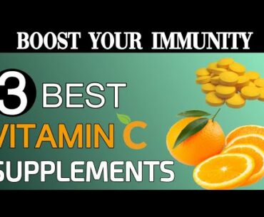 3 best vitamin c supplement - immunity booster