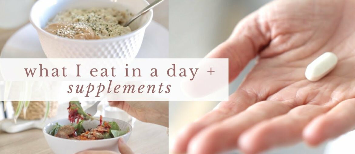 WHAT I EAT IN A DAY + supplements I'm taking (for immune/cold/flu)