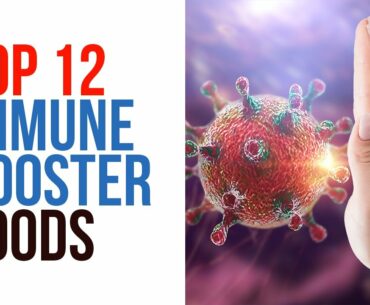 Watch Top 12 immune booster foods