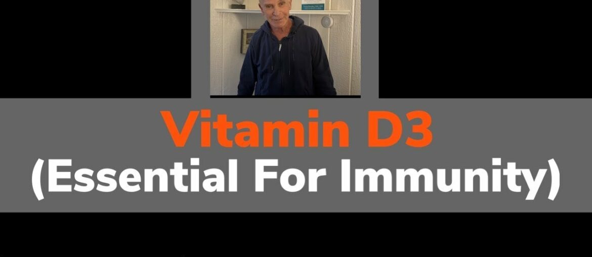 Vitamin D3 (Essential For Immunity) - Jonny Bowden, PhD, CNS, (aka “The Nutrition Myth Buster”)