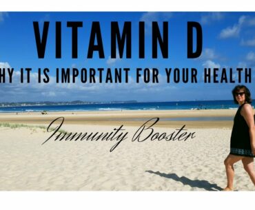 Vitamin D. Why It Is Important For Your HEALTH. Immunity Booster.
