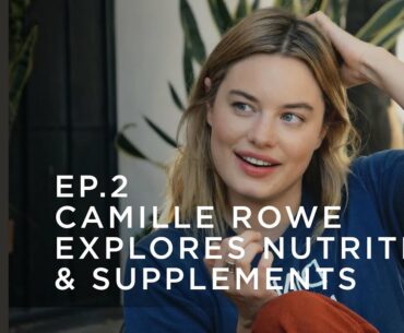 Camille Rowe Explores Nutrition & Supplements | S1, E2 | What on Earth is Wellness? | British Vogue