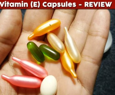 Vitamin E Capsules Review, Benefits, Uses, Price, Side Effects | for face skin whitening, hair care