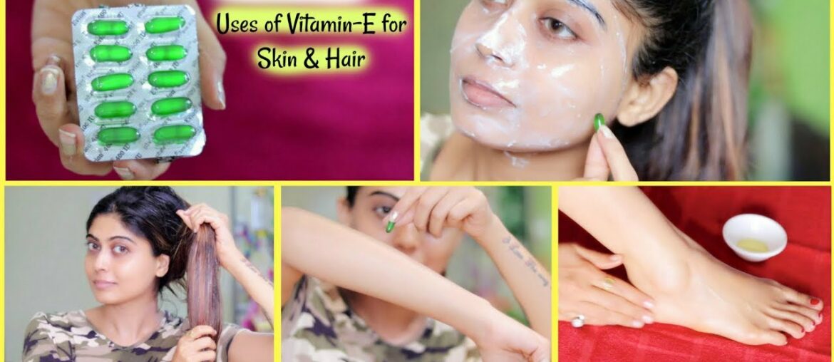 Top 10 Uses of Vitamin E Capsules for Skin and Hair Care