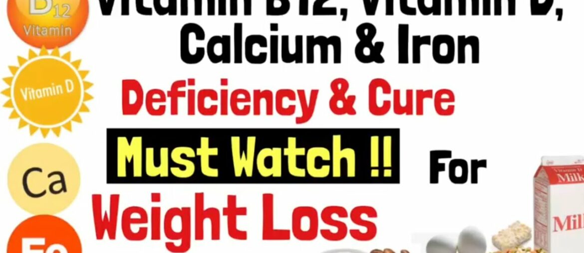 Vitamin B12, Vitamin D, Calcium & Iron Deficiency and Cure | Best Food Sources | Weight Loss