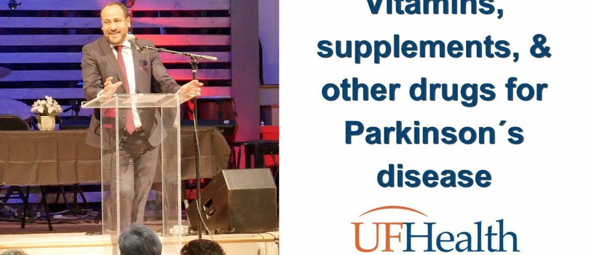 Vitamins, supplements, & other drugs for Parkinson's disease - 2017 Parkinson Symposium