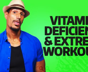 Vitamin D Deficiency & Extreme Workouts