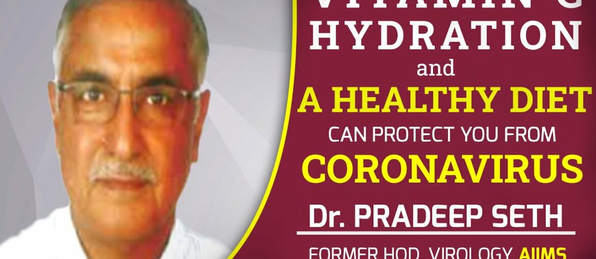 Good Hydration & Healthy Diet protects you from Coronavirus says Virology Expert | TheRightDoctors