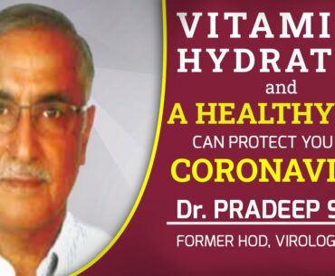 Good Hydration & Healthy Diet protects you from Coronavirus says Virology Expert | TheRightDoctors