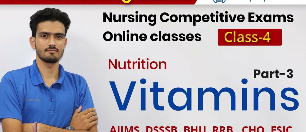 Vitamin Part-3 | Nutrition | Nursing online Classes | Nursing Officer & Staff Nurse by Testpaperlive