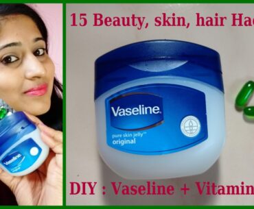 Top 15 Beauty, Skin, Hair hacks of Vaseline Plus Vitamin E | DIY - Vaseline + Vitamin E Cream