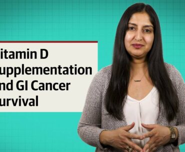 Do Vitamin D Supplements Improve GI Cancer Survival?