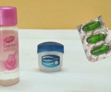 VASELINE, ROSEWATER & Vitamin E Capsule Natural Glowing Beauty Skin Care Life Hacks | Simple Tricks