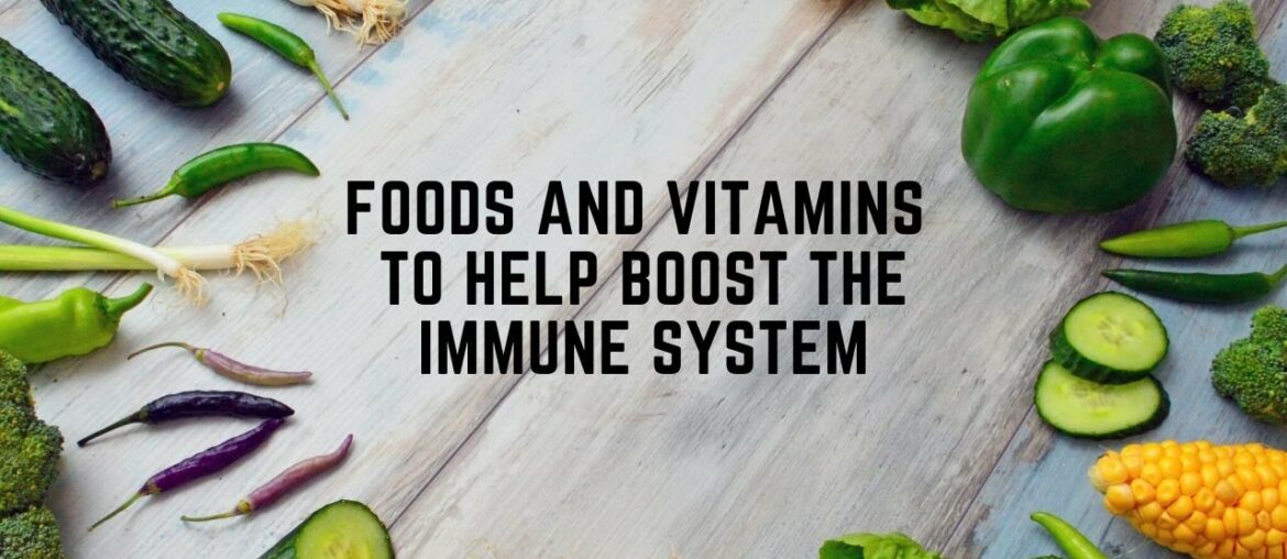 Foods and Vitamins To Help Boost The Immunity System #fightcorona #stayhomestaysafe