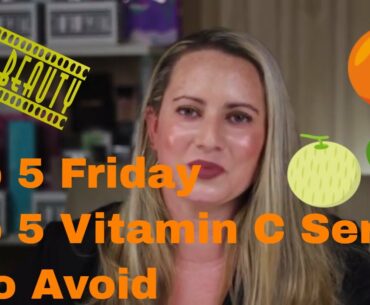 Top Five Vitamin C 🍊🍋 Edition!!! Plus ➕ Three to Avoid