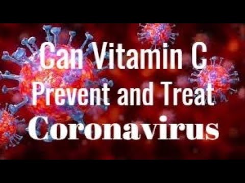 Can Vitamin C Prevent and Treat Coronavirus