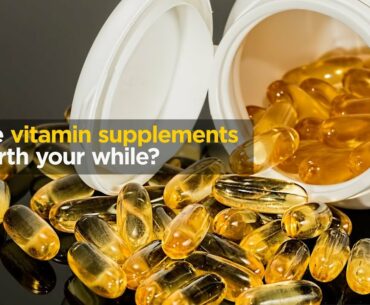 Are vitamin supplements worth it?