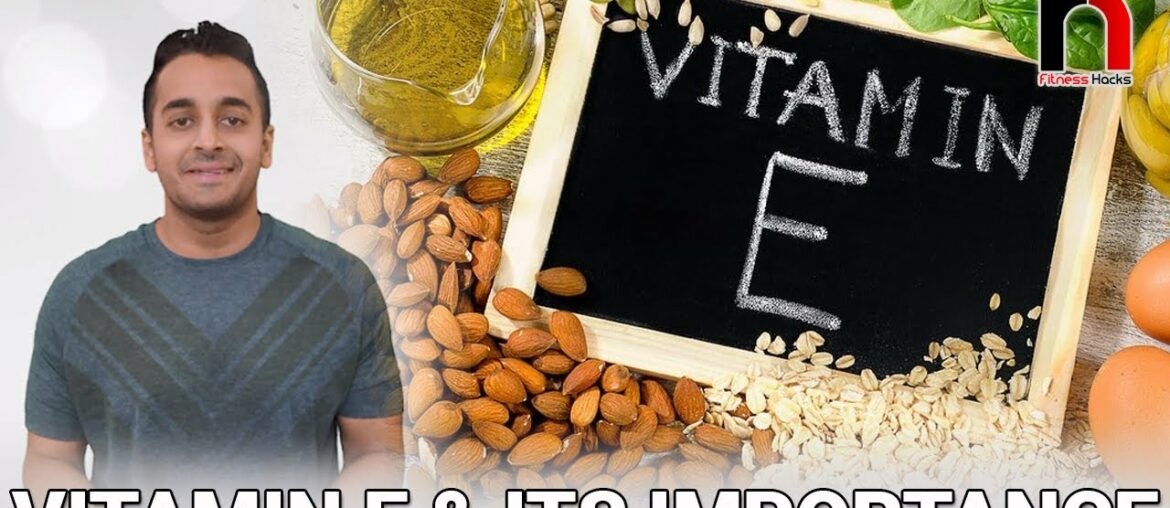 Vitamin E And Its Importance | Fitness Hacks