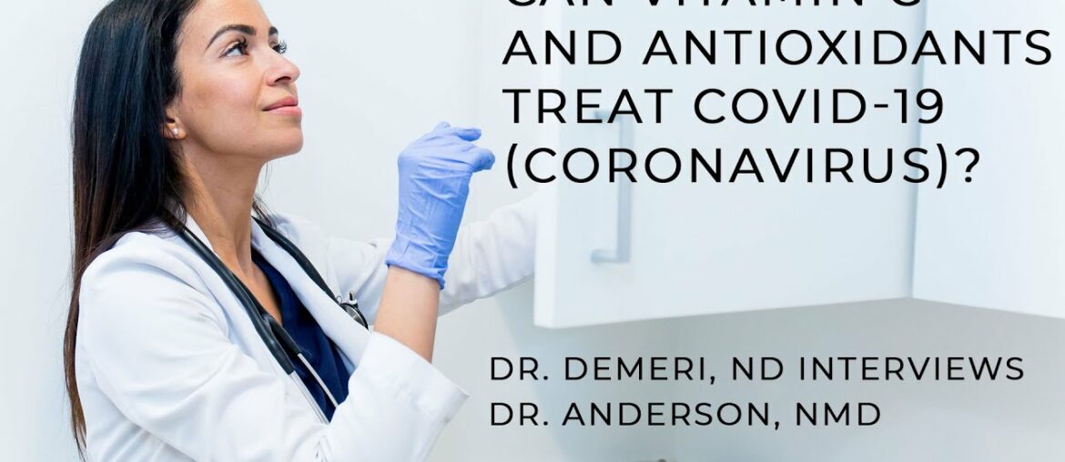 Can Vitamin C and Antioxidants treat COVID-19 (Coronavirus)?