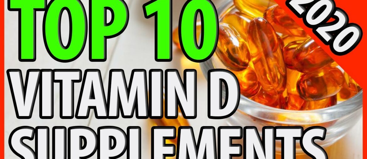 Best Vitamin D Supplement 2020 | TOP 10 Vitamin D Pills