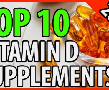 Best Vitamin D Supplement 2020 | TOP 10 Vitamin D Pills