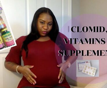 GETTING PREGNANT WITH CLOMID! VITAMINS & SUPPLEMENTS I USED!