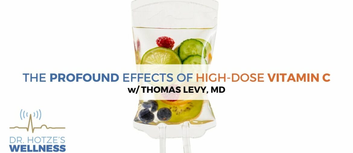 The Profound Effects of High-Dose Vitamin C  (w/ Dr. Thomas Levy)