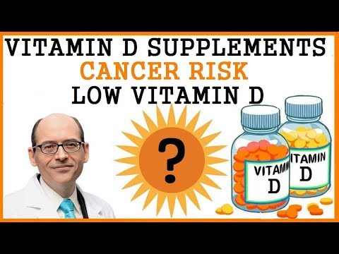 Vitamin D Supplements, Cancer Risk, Low Vitamin D-Dr Greger