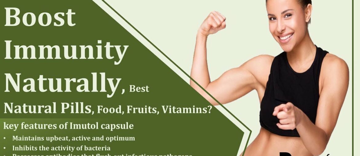 How to Boost Immunity Naturally, Best Natural Pills, Food, Fruits, Vitamins?