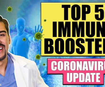 Coronavirus Update - Top 5 Ways to Boost Immunity & Protect yourself from COVID 19