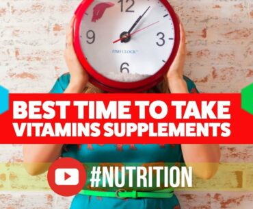 Best Time To Take Vitamins and Supplements