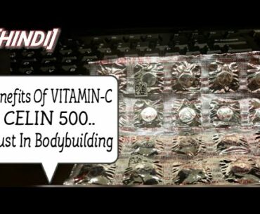 Celin 500 Vitamin c uses in Bodybuilding | Celin 500 mg | Raghu Khanna Fitness |