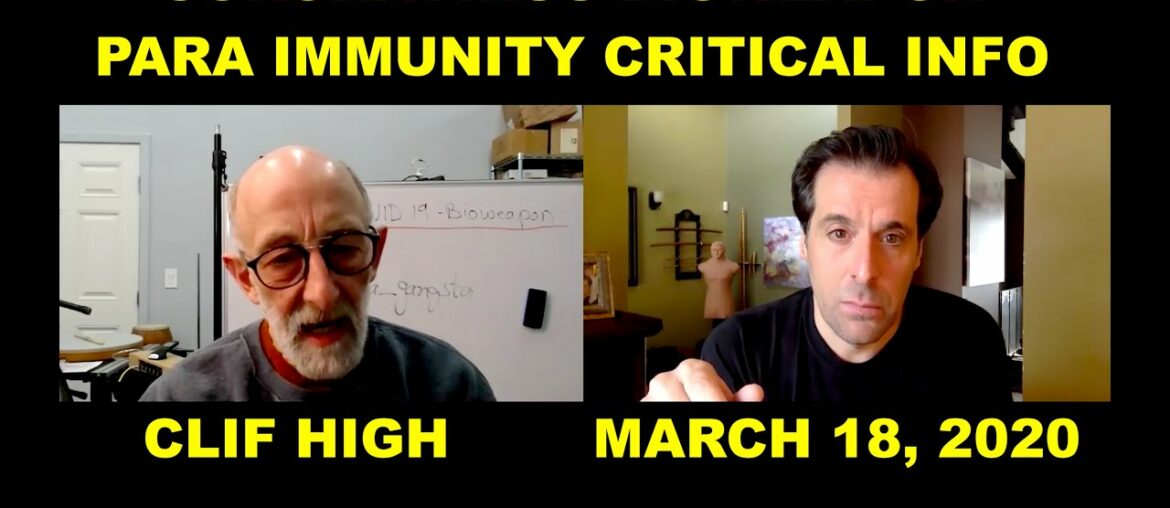 CLIF HIGH COVID-19 BIOWEAPON INTERVIEW: CRITICAL PARA IMMUNITY SYSTEM -By Jean-Claude@BeyondMystic