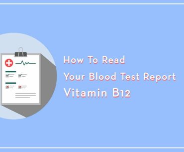 How To Read Your Vitamin B12 Report? | Dr Shikha Sharma | Vedique Wellness