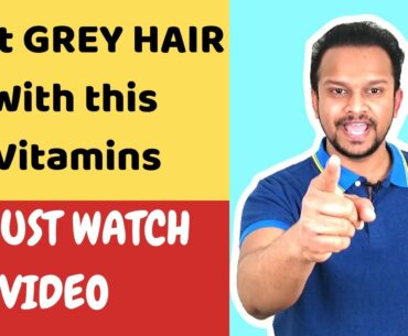 ⭐ TOP 4 GREY HAIR VITAMINS | BEST WHITE HAIR VITAMINS | GRAY HAIR SUPPLEMENTS | GREY HAIR FOODS