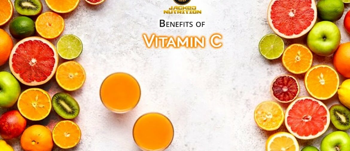 The Importance and Benefits Of Vitamin C | Jacked Nutrition