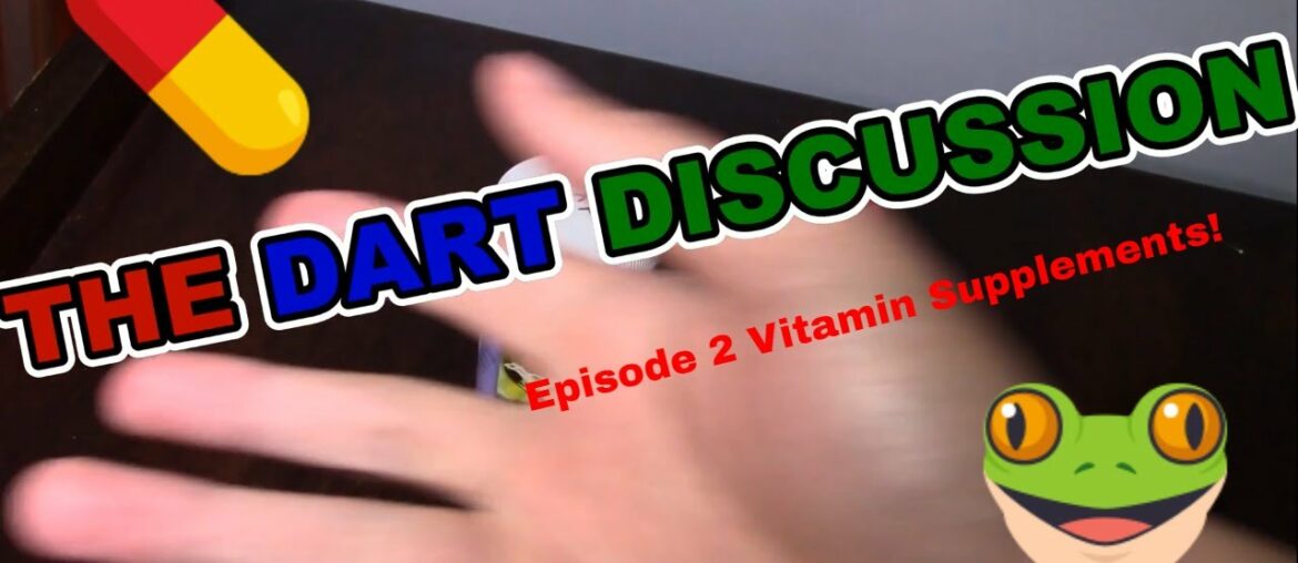 The Dart Discussion Episode 2: Vitamin Supplements