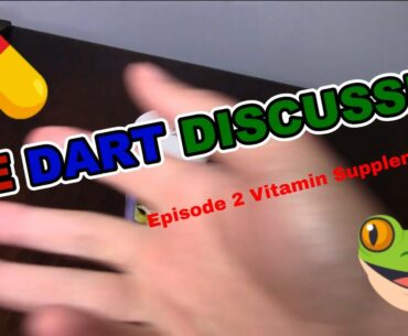 The Dart Discussion Episode 2: Vitamin Supplements