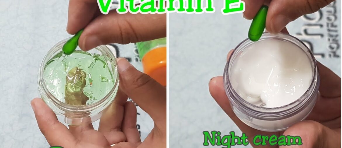 How to make Vitamin E day cream and vitamin E night cream for younger looking skin , glowing skin