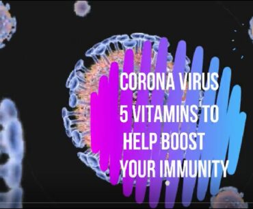 Coronavirus: 5 vitamins to help boost your immunity