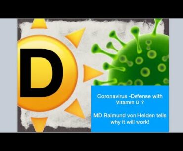 Coronavirus - Defense with Vitamin D? - answered by MD von Helden