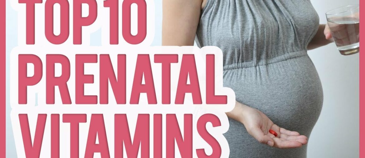 Best Prenatal Vitamin 2019 – TOP 10 Prenatal Vitamins