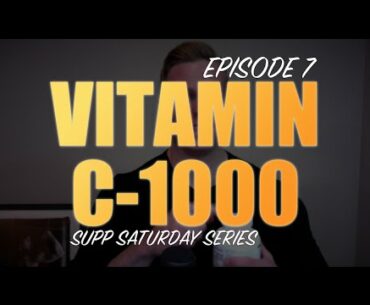 VITAMIN C-1000 COMPLEX | EPISODE #7 SUPPLEMENT SATURDAY