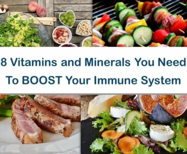 8 Vitamins and Minerals You Need to BOOST Your Immune System