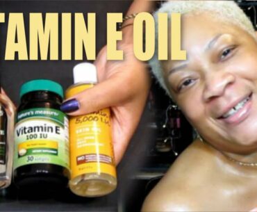 WAYS TO USE VITAMIN E OIL SO YOUR FACE AND SKIN WILL BECOME SO YOUNG, TIGHT, RADIANT AND SPOTLESS