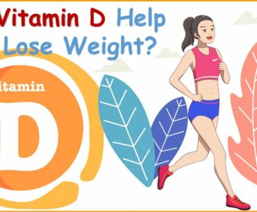 Can Vitamin D Help You Lose Weight? | Benefits Of Vitamin D For Weight Loss