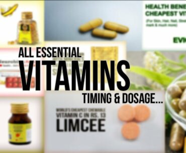 All essential Vitamins & Supplements | Timings & Dosage...