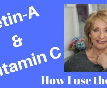 Retin-A and Vitamin C | Monika's Beauty & Lifestyle
